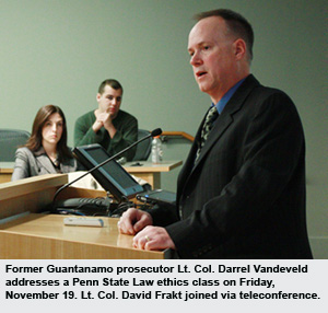 Former Guantanamo prosecutor Lt. Col. Darrel Vandeveld addresses a Penn State Law ethics class. 