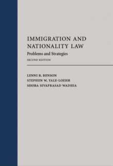 Immigration and Nationality Law: Problems and Strategies